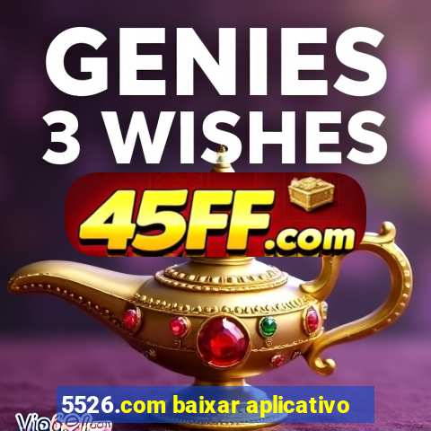 5526.com baixar aplicativo